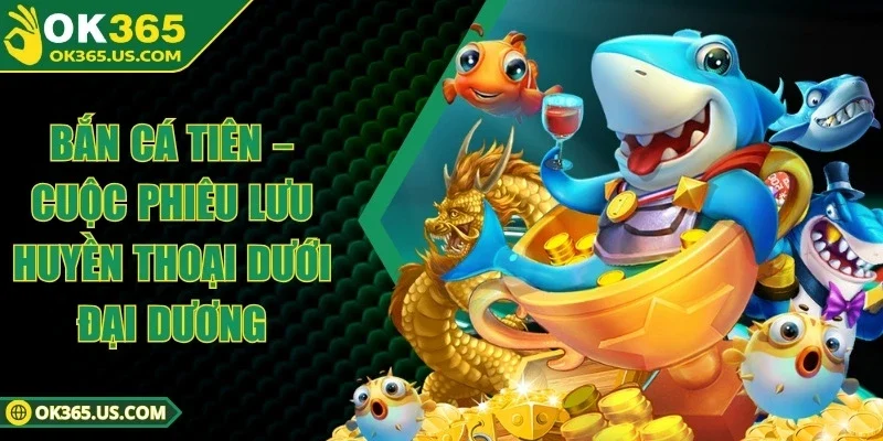 Bắn Cá Tiên